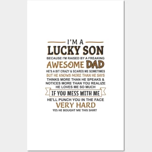 I Am A Lucky Son I have an awesome father Posters and Art